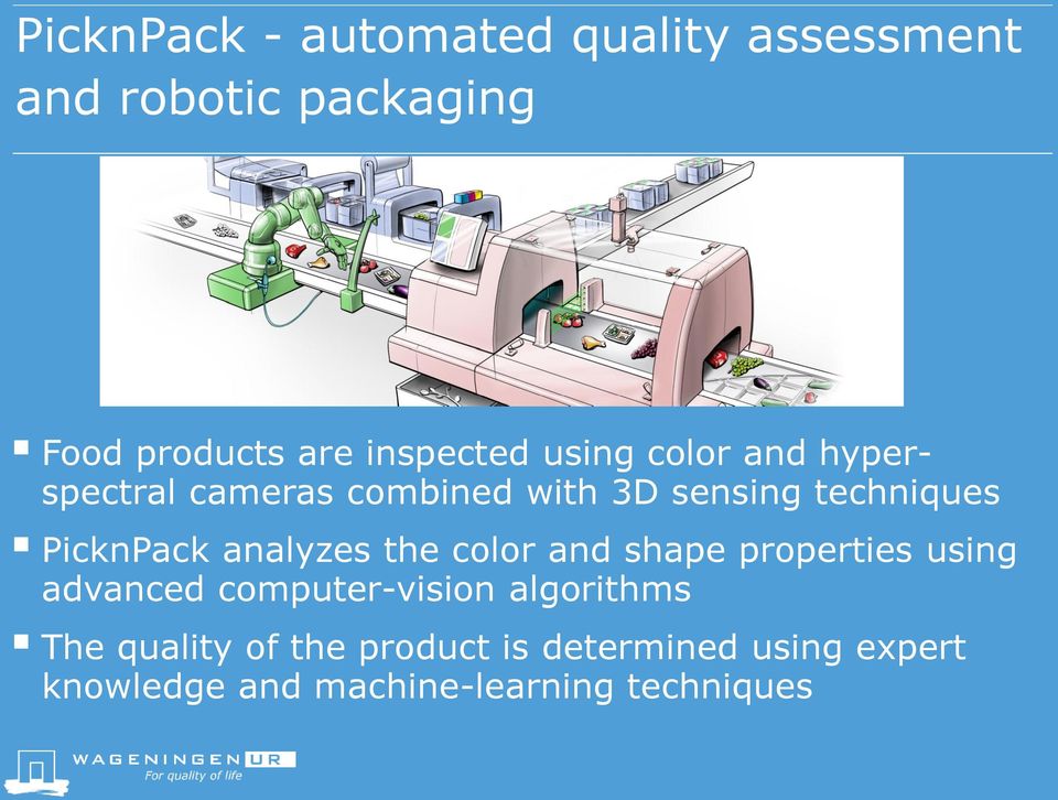 PicknPack analyzes the color and shape properties using advanced computer-vision