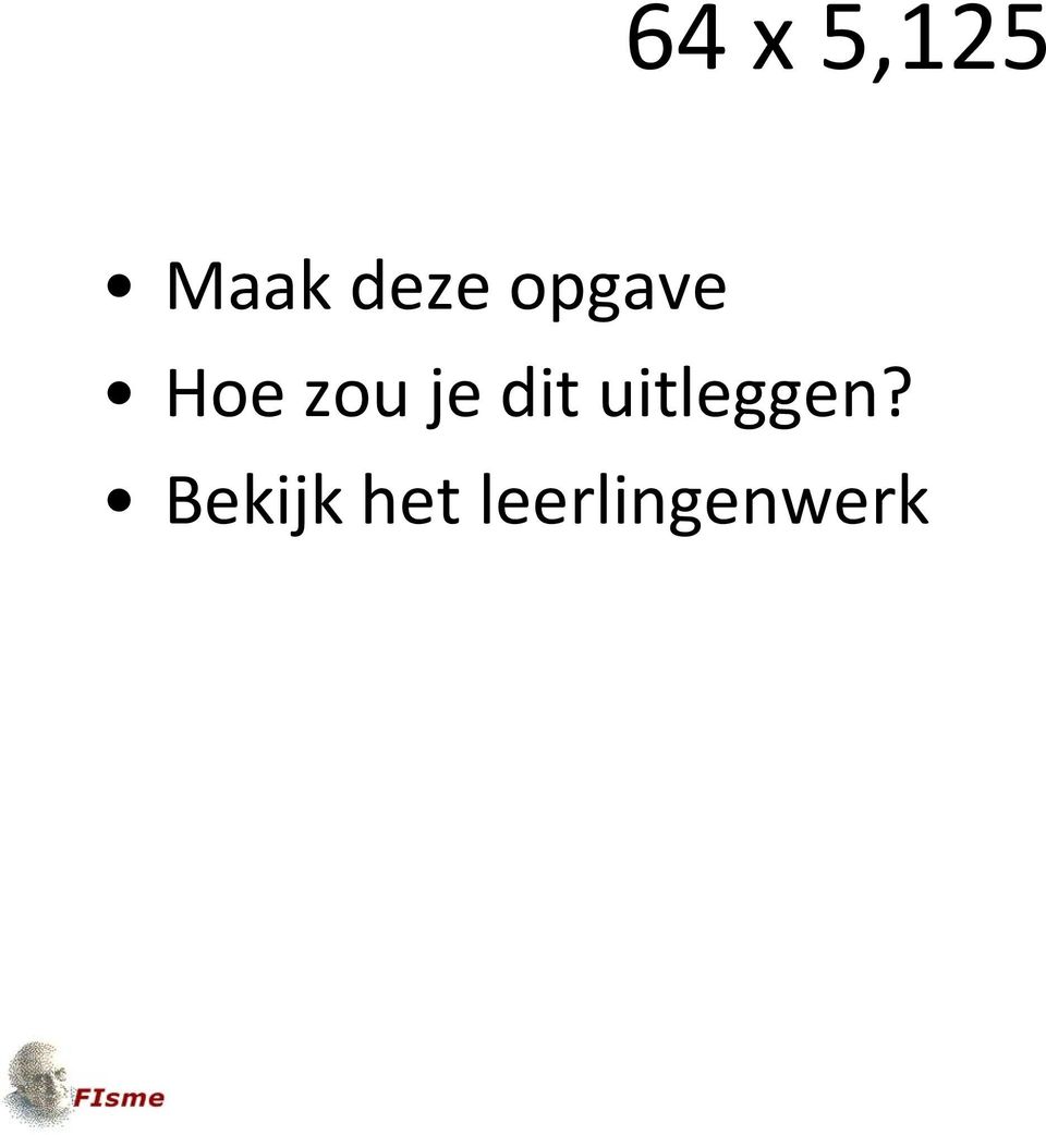 je dit uitleggen?