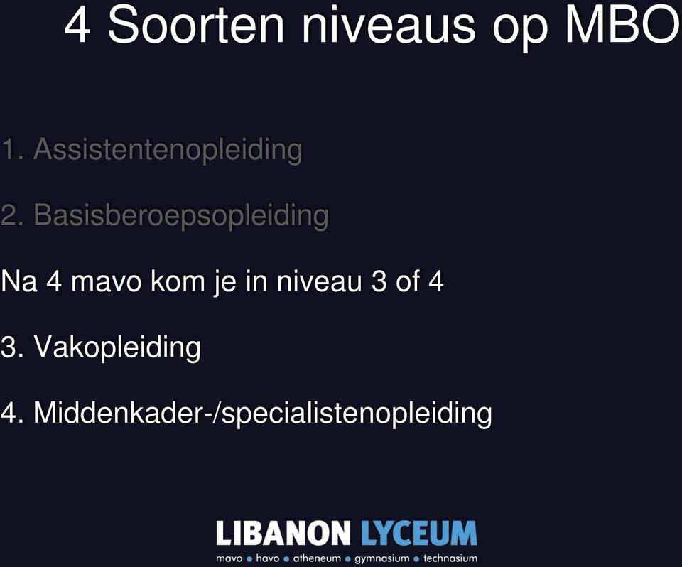 Basisberoepsopleiding Na 4 mavo kom je