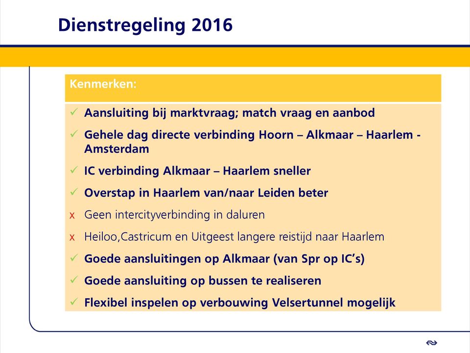 intercityverbinding in daluren Heiloo,Castricum en Uitgeest langere reistijd naar Haarlem Goede aansluitingen op