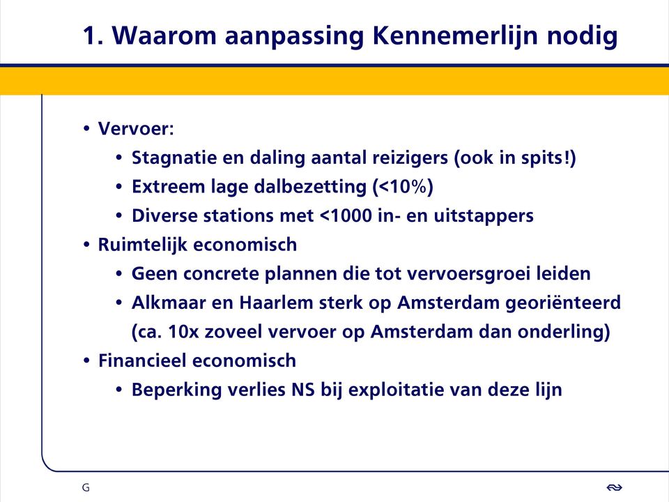 concrete plannen die tot vervoersgroei leiden Alkmaar en Haarlem sterk op Amsterdam georiënteerd (ca.