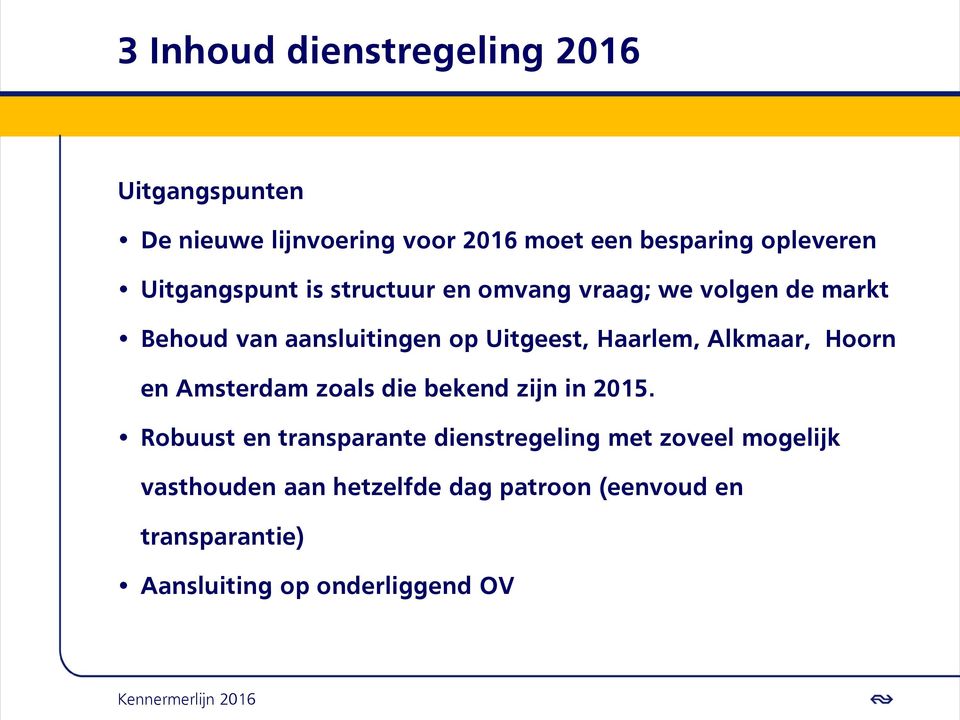 Haarlem, Alkmaar, Hoorn en Amsterdam zoals die bekend zijn in 2015.