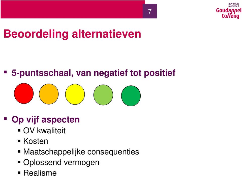 Op vijf aspecten OV kwaliteit Kosten