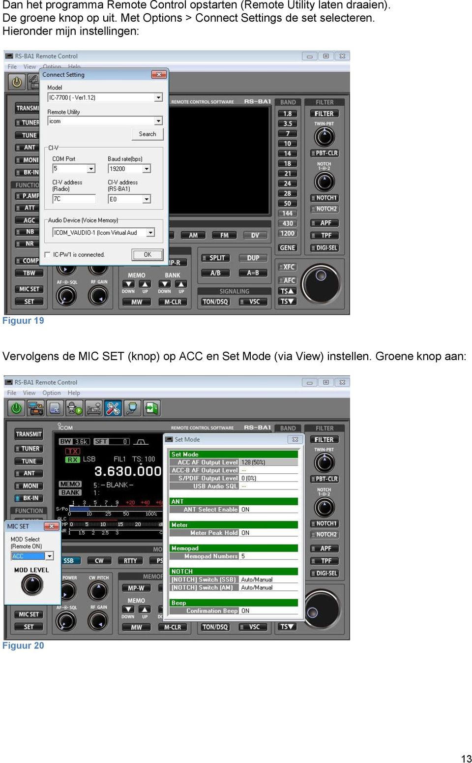 Met Options > Connect Settings de set selecteren.