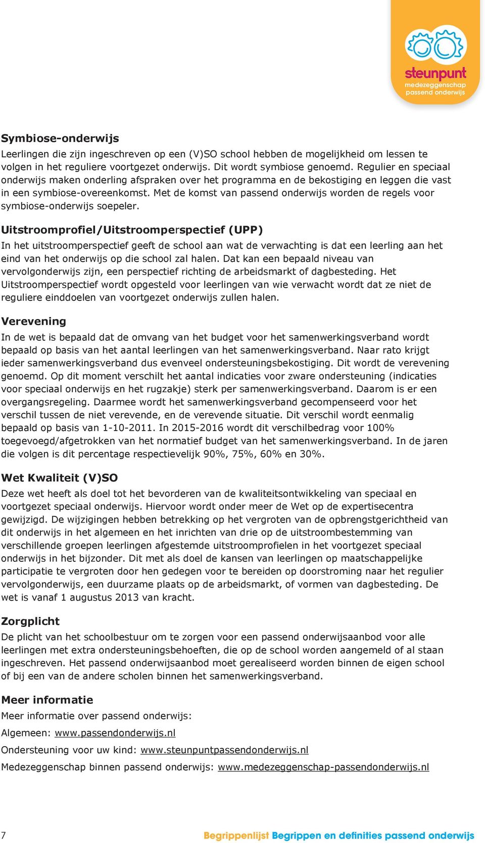 Met de komst van worden de regels voor symbiose-onderwijs soepeler.