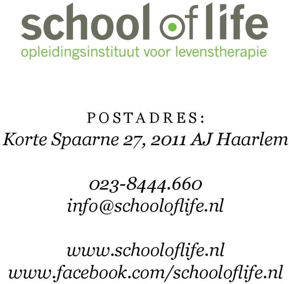 660 info@schooloflife.nl www.