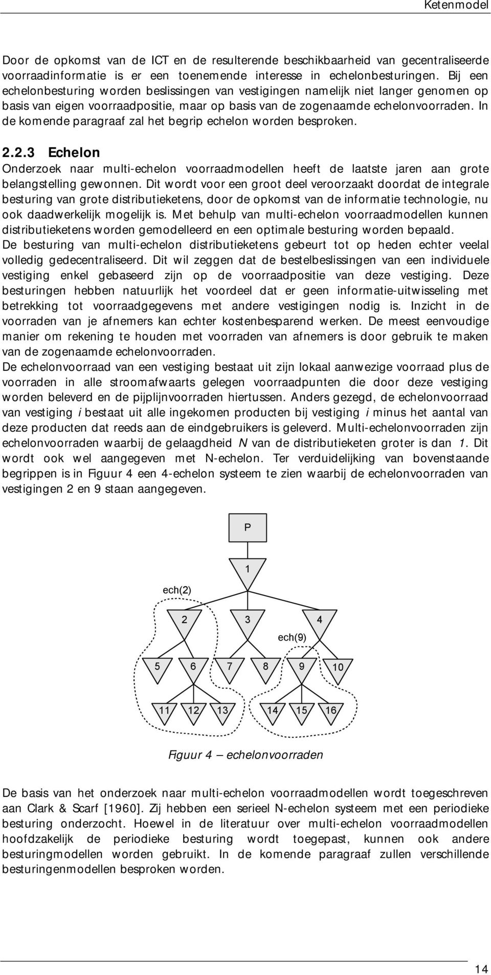 2.3 Echlon Ondrzok naar mult-chlon voorraadmodlln hft d laatst arn aan grot blangstllng gwonnn.