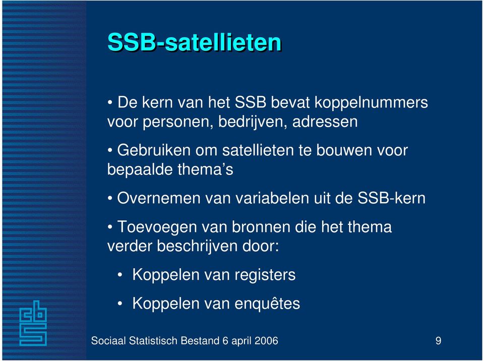 variabelen uit de SSB-kern Toevoegen van bronnen die het thema verder