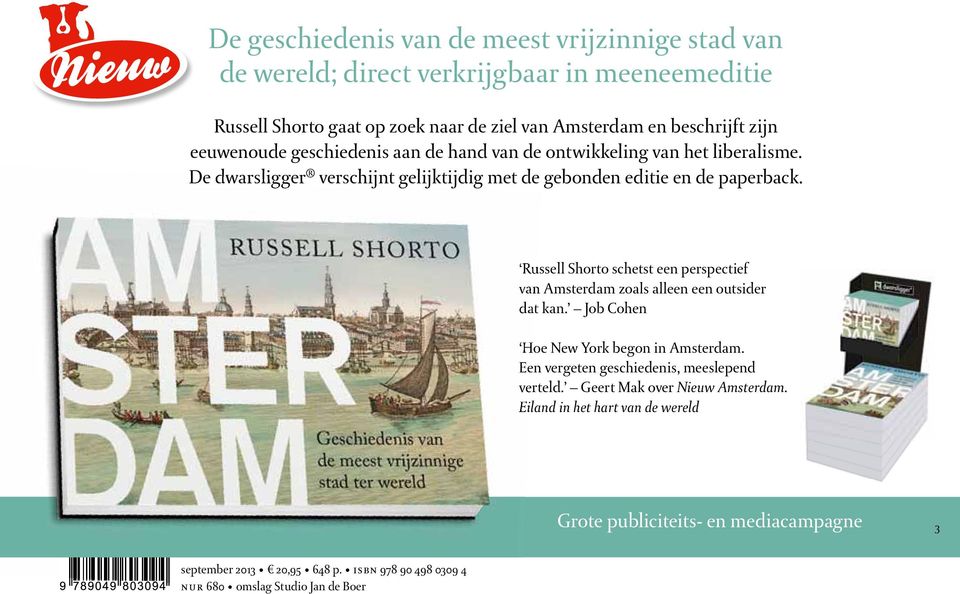 Russell Shorto schetst een perspectief van Amsterdam zoals alleen een outsider dat kan. Job Cohen Hoe New York begon in Amsterdam.