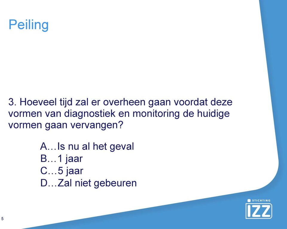 vormen van diagnostiek en monitoring de huidige