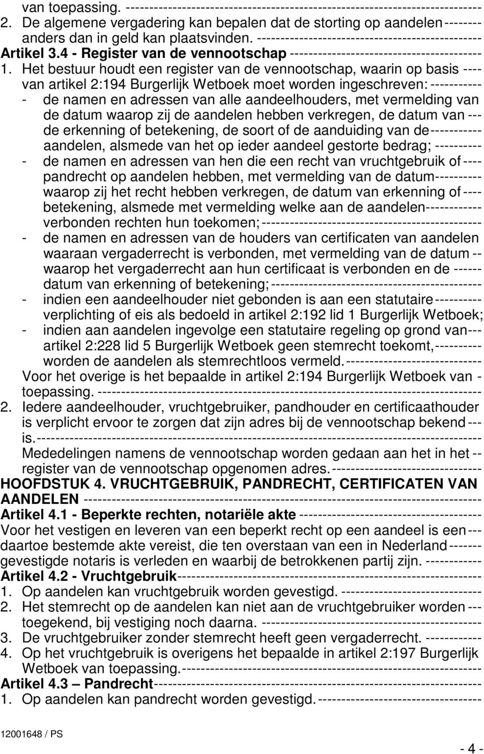 4 - Register van de vennootschap ----------------------------------------- 1.