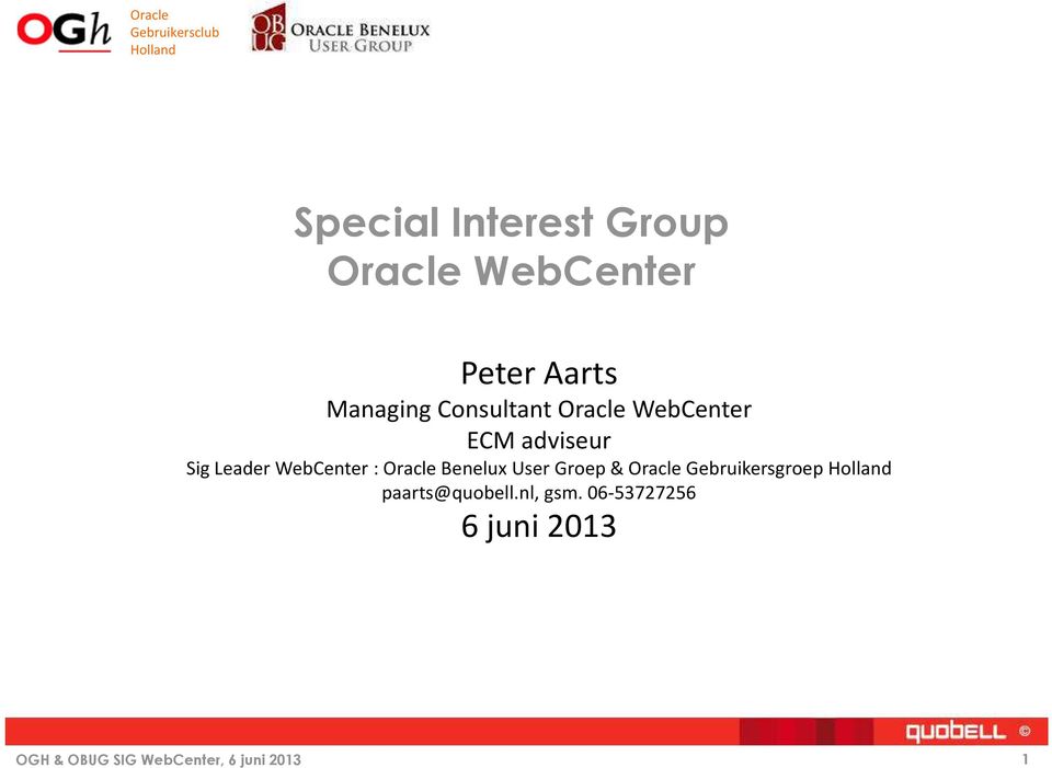 Leader WebCenter: Oracle Benelux User Groep & Oracle