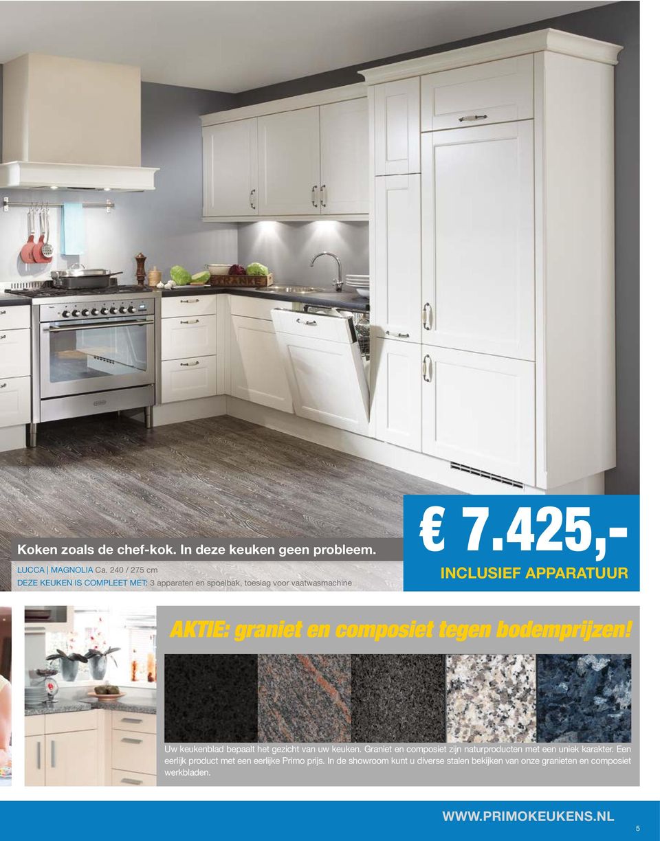 425,- AKTIE: graniet en composiet tegen bodemprijzen! Uw keukenblad bepaalt het gezicht van uw keuken.
