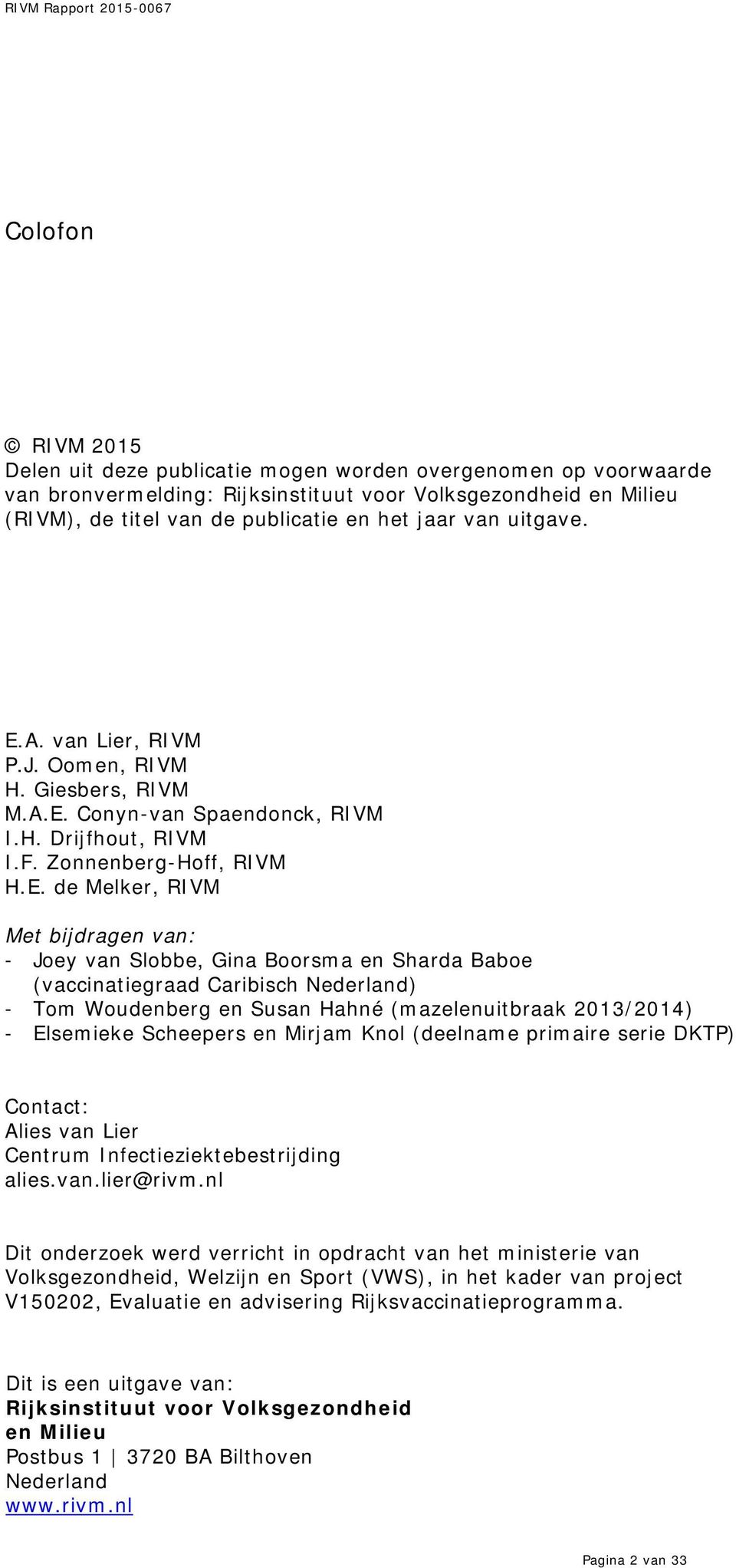 A. van Lier, RIVM P.J. Oomen, RIVM H. Giesbers, RIVM M.A.E.