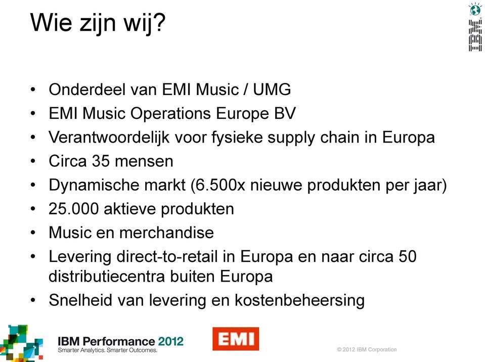 supply chain in Europa Circa 35 mensen Dynamische markt (6.