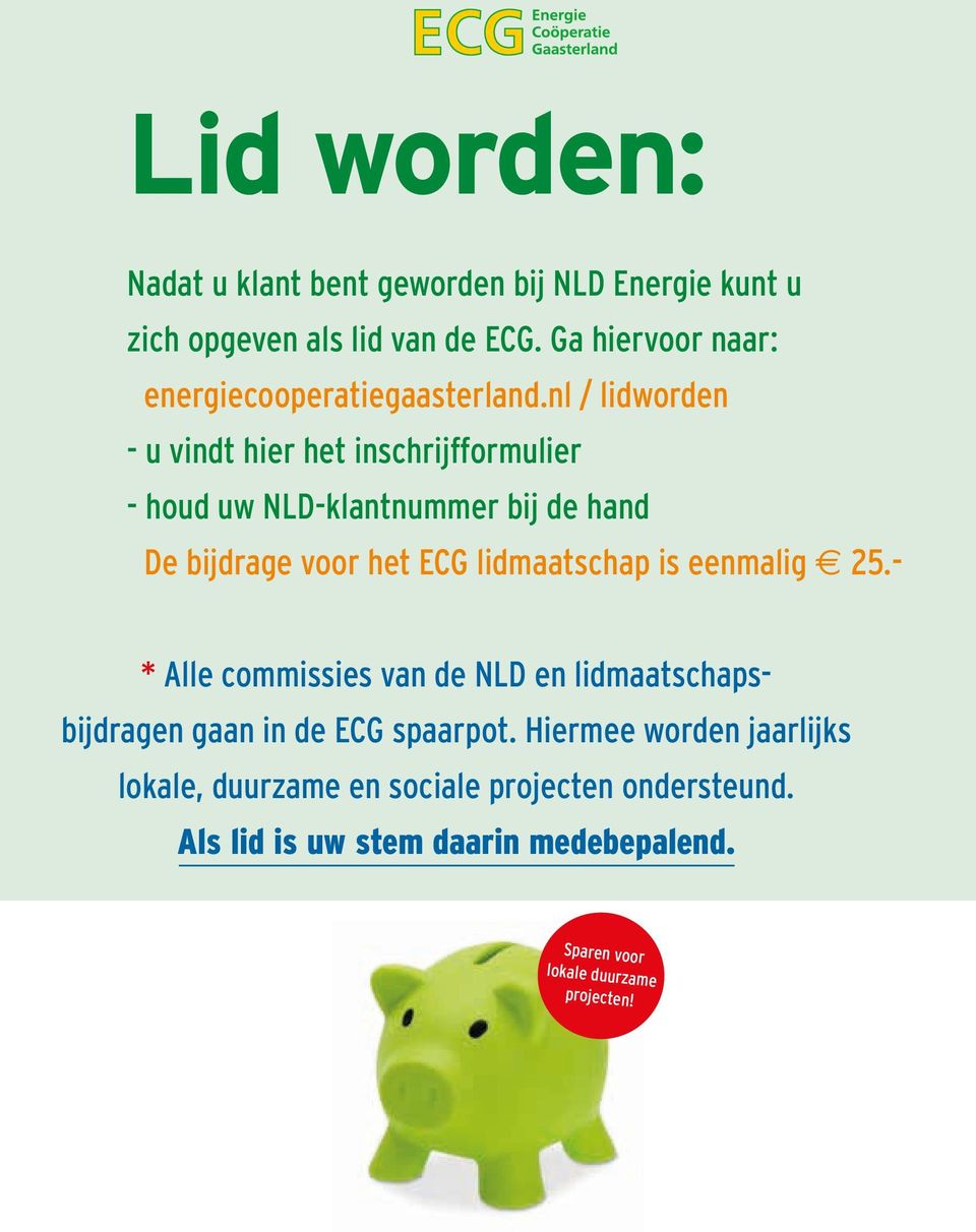 nl / lidworden - u vindt hier het inschrijfformulier - houd uw NLD-klantnummer bij de hand De bijdrage voor het ECG lidmaatschap is