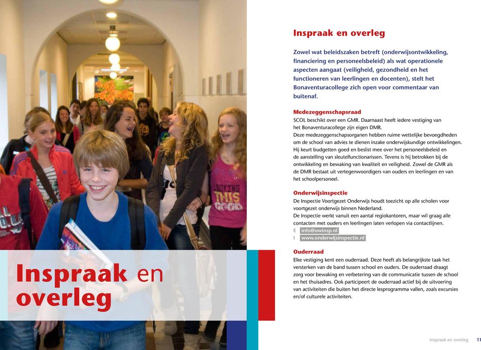 Daarnaast heeft iedere vestiging van het Bonaventuracollege zijn eigen DMR.