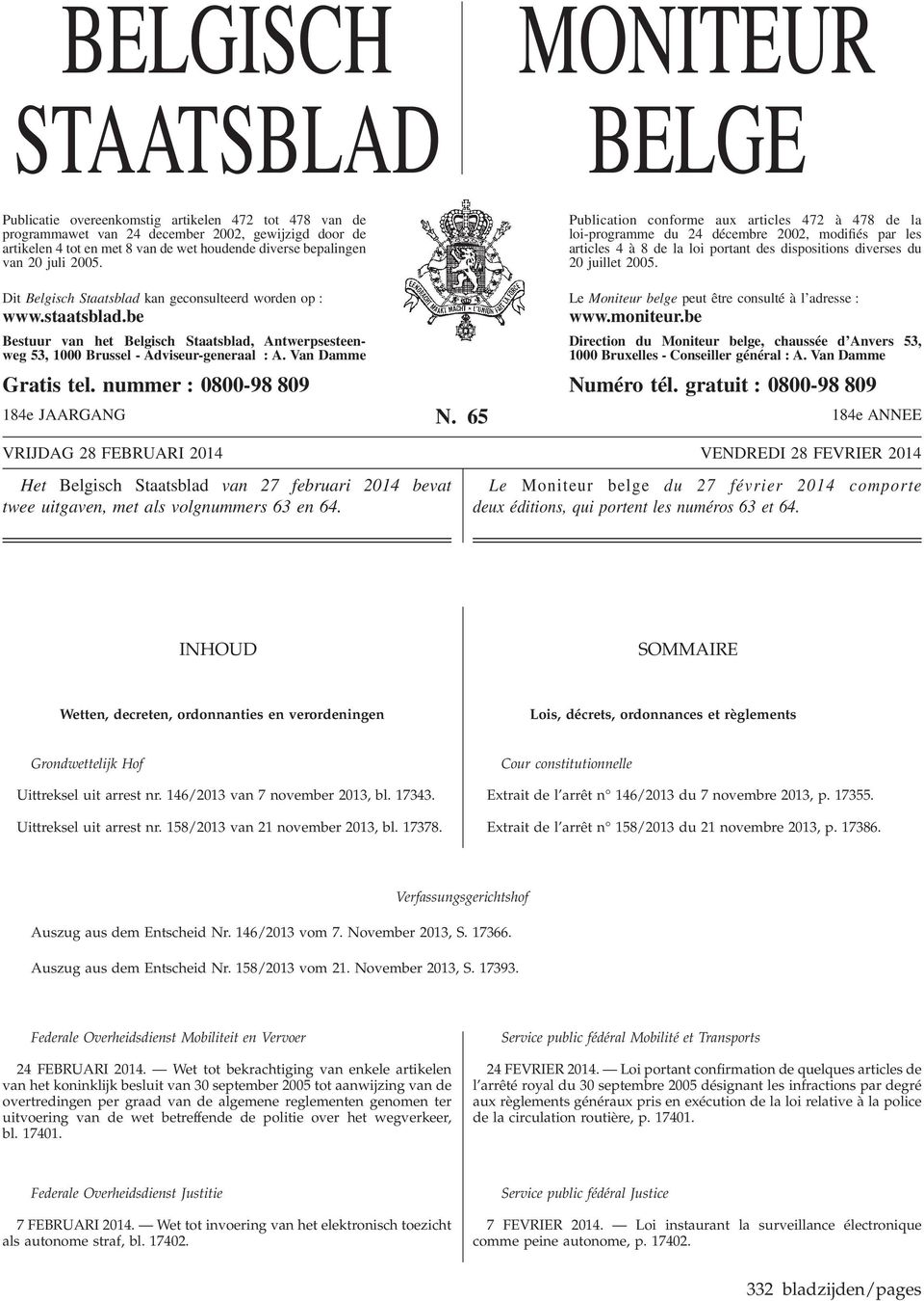 Publication conforme aux articles 472 à 478 de la loi-programme du 24 décembre 2002, modifiés par les articles 4 à 8 de la loi portant des dispositions diverses du 20 juillet 2005.