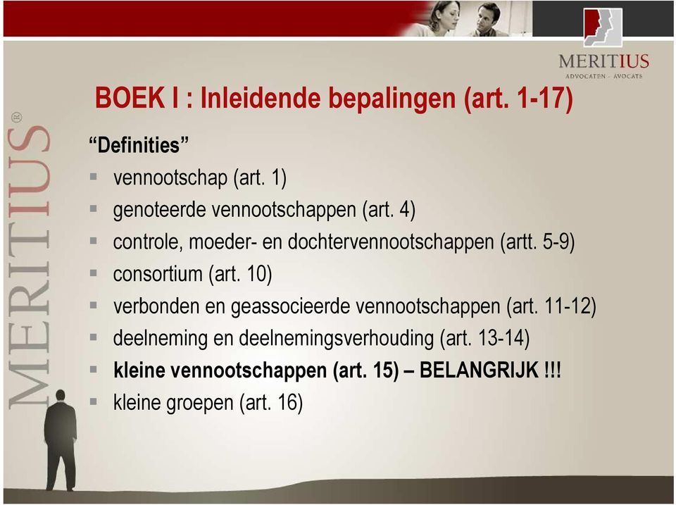 5-9) consortium (art. 10) verbonden en geassocieerde vennootschappen (art.