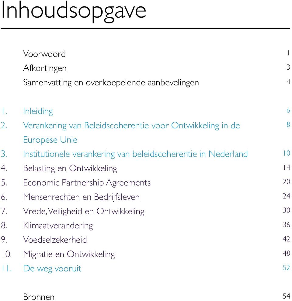 Institutionele verankering van beleidscoherentie in Nederland 4. Belasting en Ontwikkeling 5.