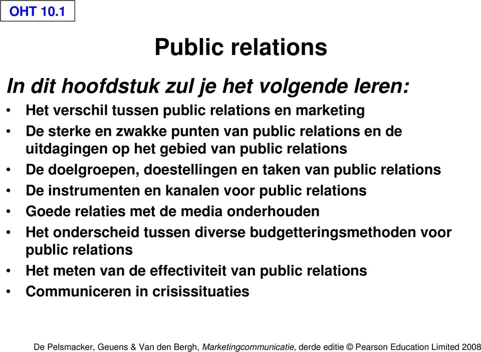 zwakke punten van public relations en de uitdagingen op het gebied van public relations De doelgroepen, doestellingen en taken van