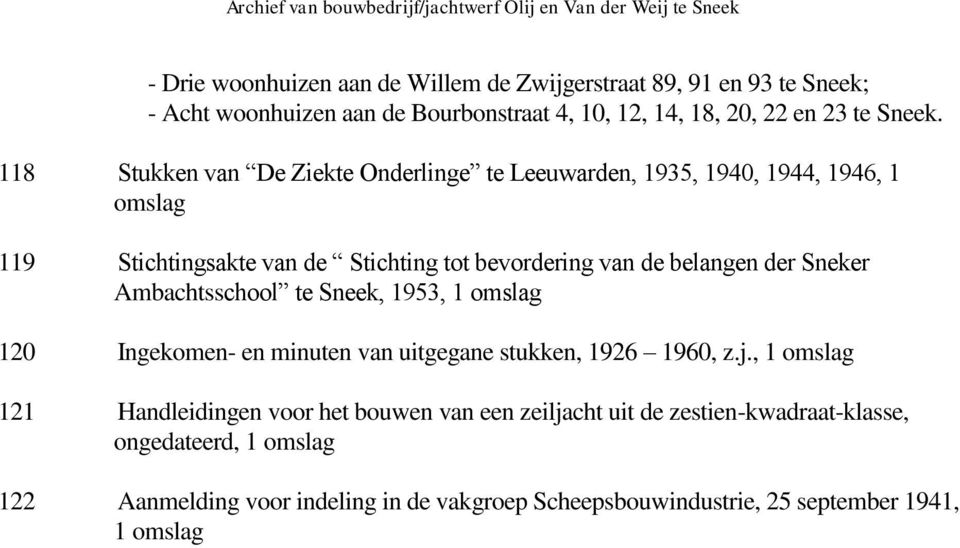 Sneker Ambachtsschool te Sneek, 1953, 1 omslag 120 Ingekomen- en minuten van uitgegane stukken, 1926 1960, z.j.