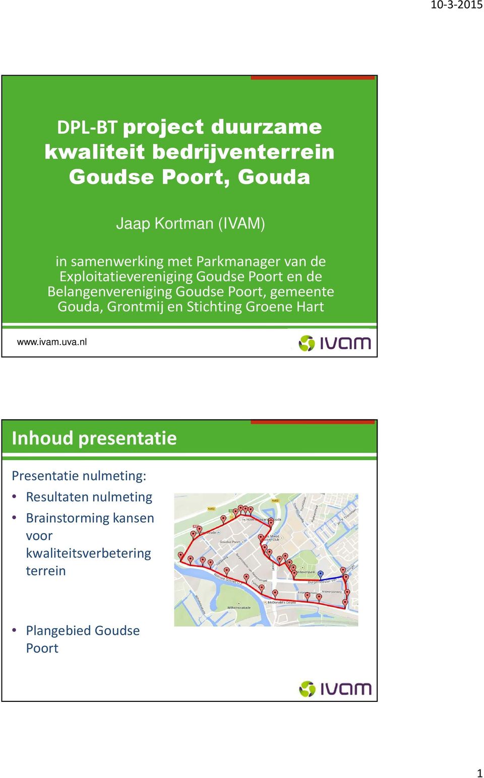 Poort, gemeente Gouda, Grontmij en Stichting Groene Hart www.ivam.uva.