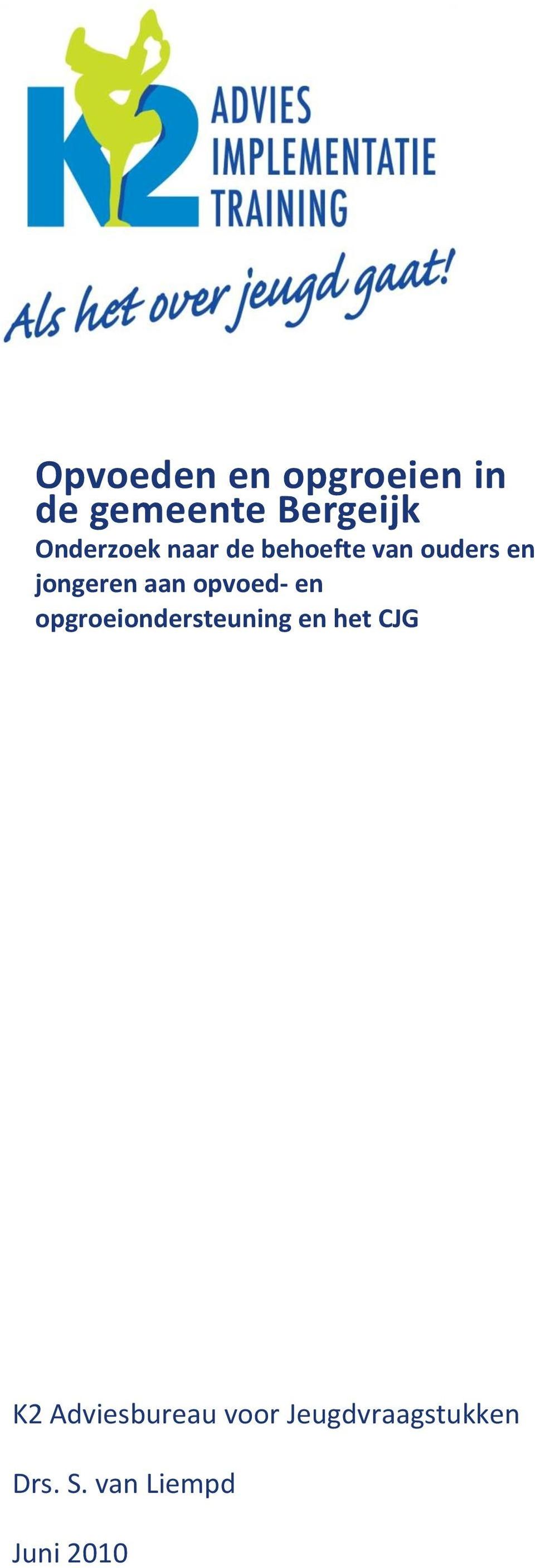 aan opvoed- en opgroeiondersteuning en het CJG K2