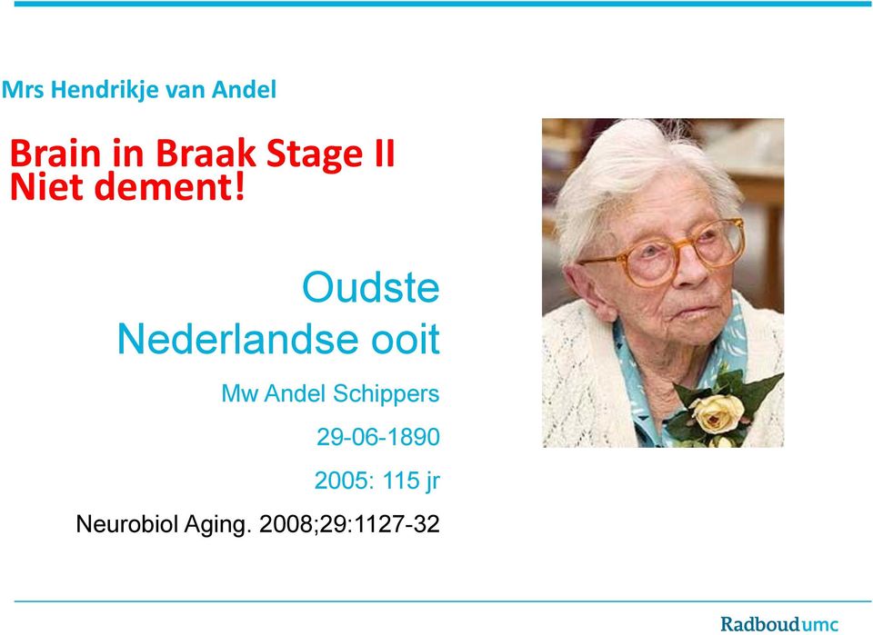 Oudste Nederlandse ooit Mw Andel