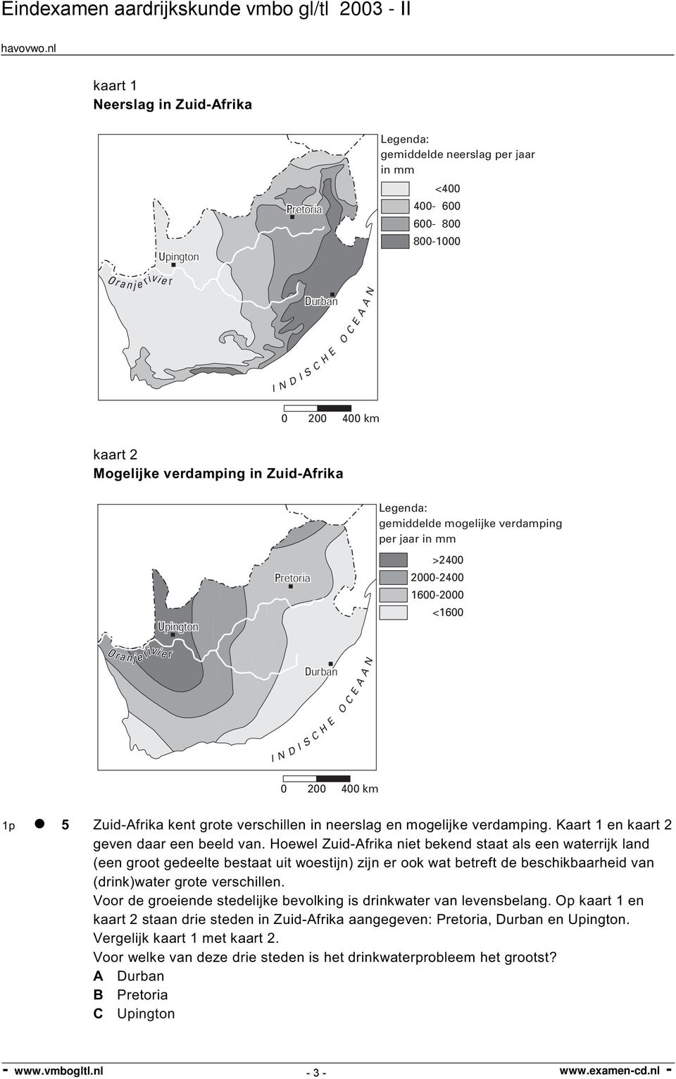 Zuid-Afrika kent grote verschillen in neerslag en mogelijke verdamping. Kaart 1 en kaart 2 geven daar een beeld van.