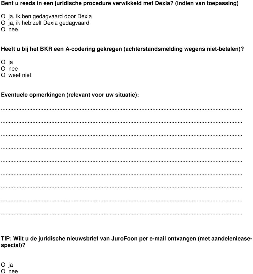 het BKR een A-codering gekregen (achterstandsmelding wegens niet-betalen)?