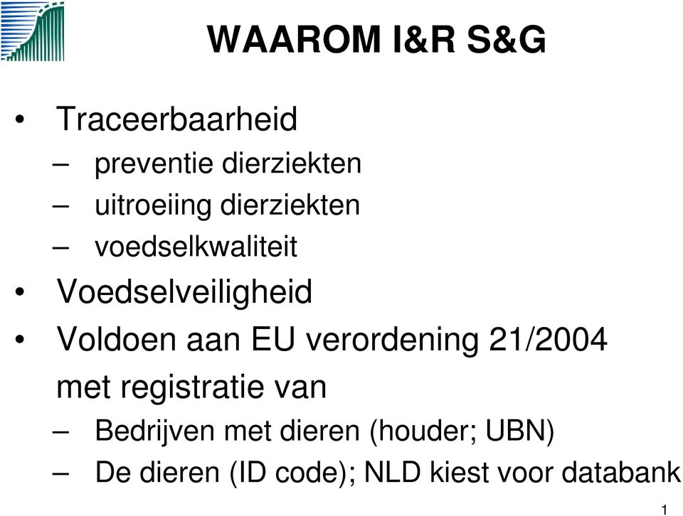 Voldoen aan EU verordening 21/2004 met registratie van