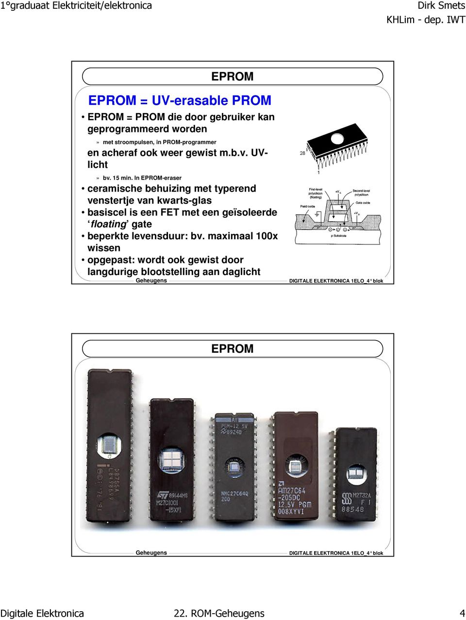 In EPROM-eraser ceramische behuizing met typerend venstertje van kwarts-glas basiscel is een FET met een