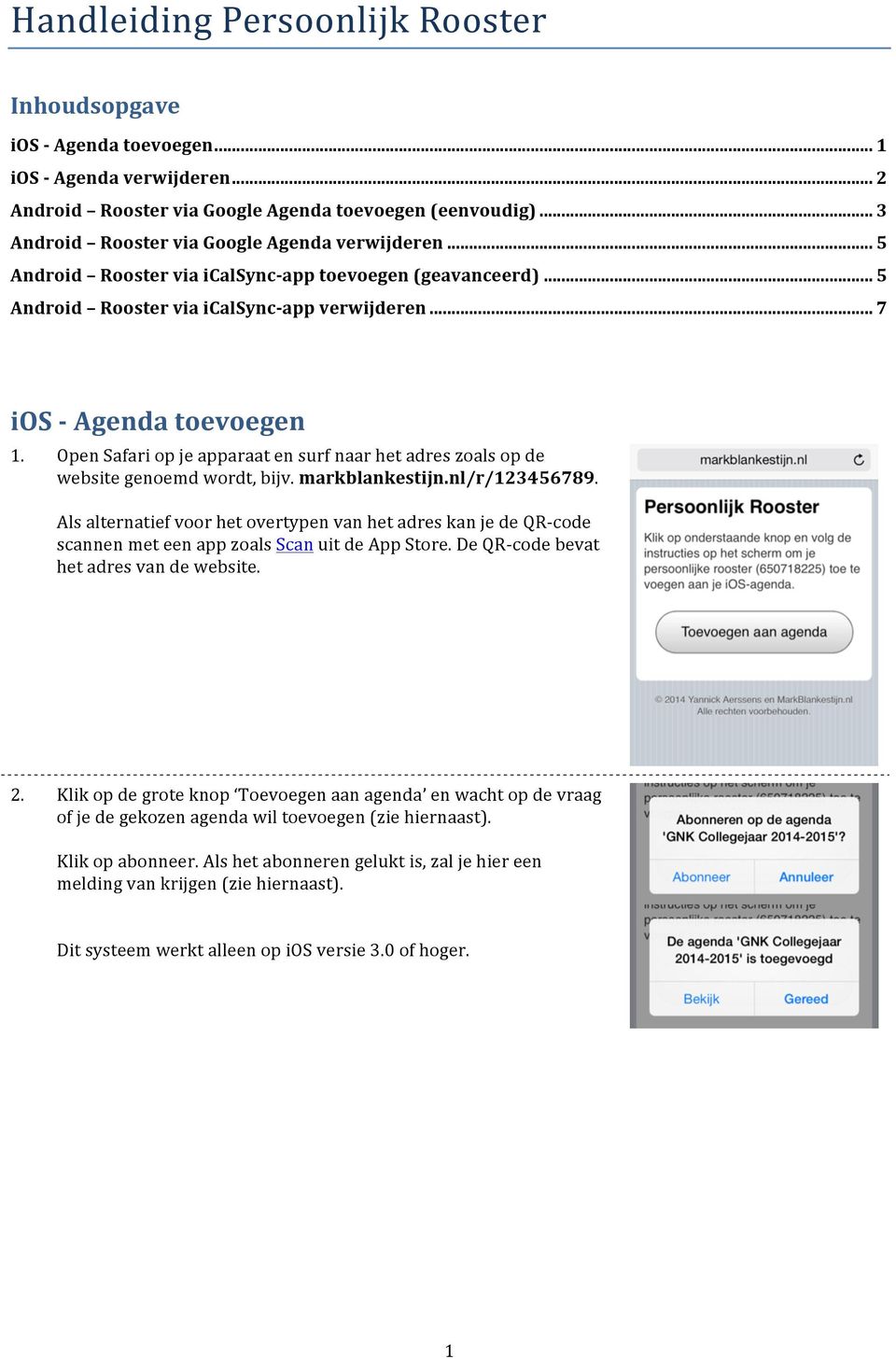 Open Safari op je apparaat en surf naar het adres zoals op de website genoemd wordt, bijv. markblankestijn.nl/r/123456789.