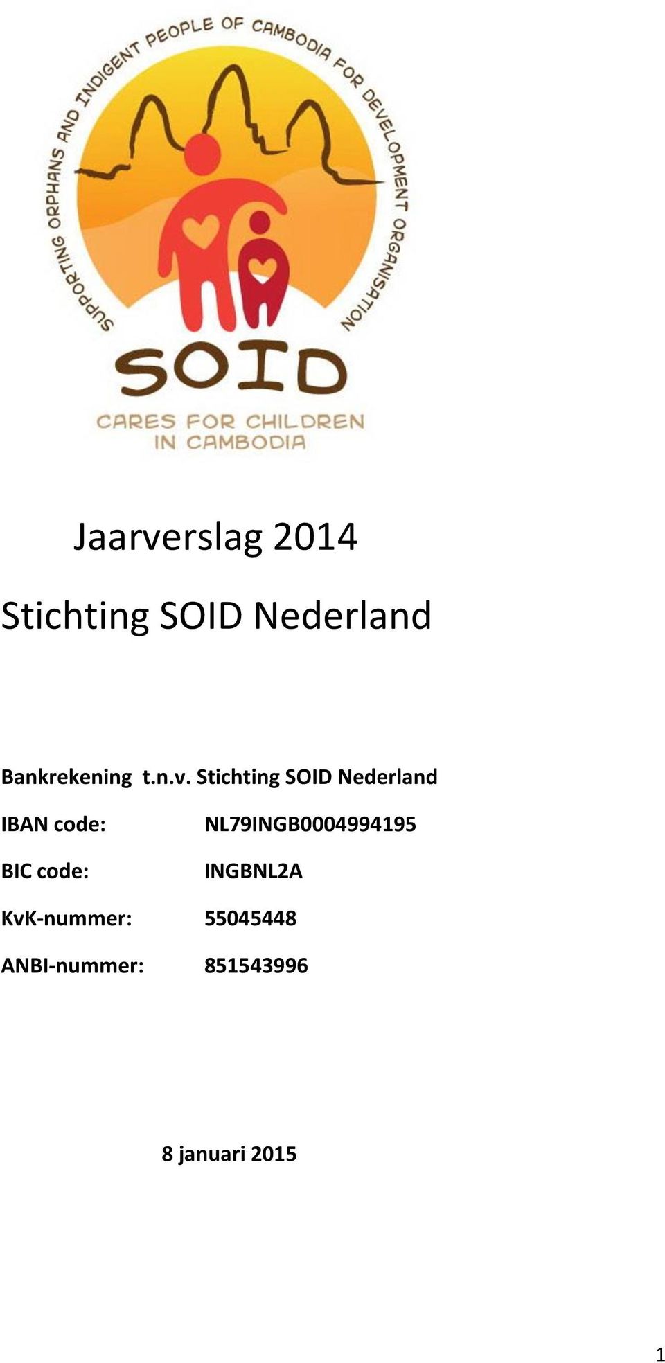 Stichting SOID Nederland IBAN code: BIC code: