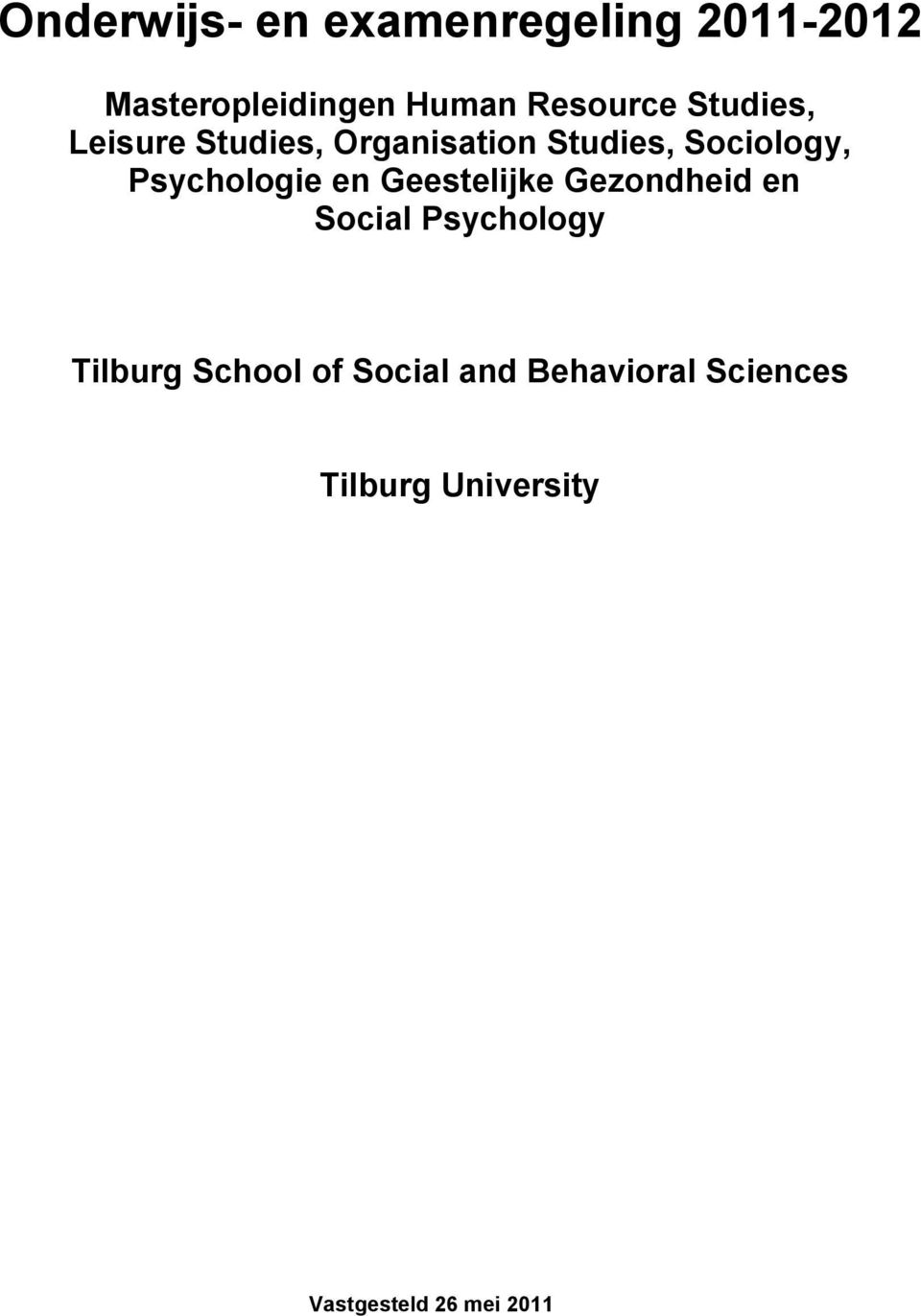 Psychologie en Geestelijke Gezondheid en Social Psychology Tilburg