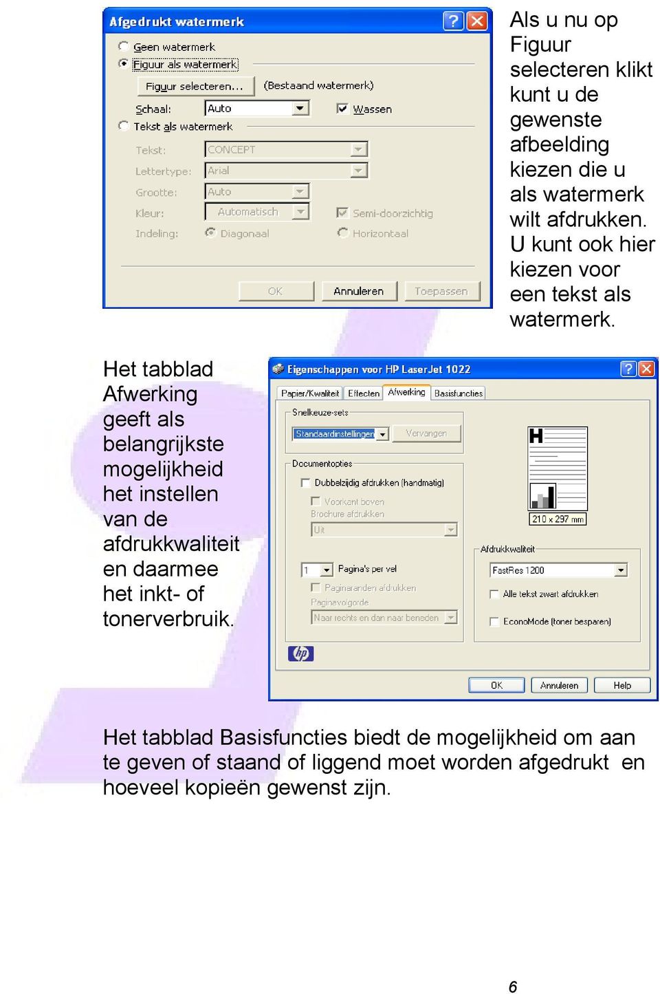 Het tabblad Afwerking geeft als belangrijkste mogelijkheid het instellen van de afdrukkwaliteit en daarmee