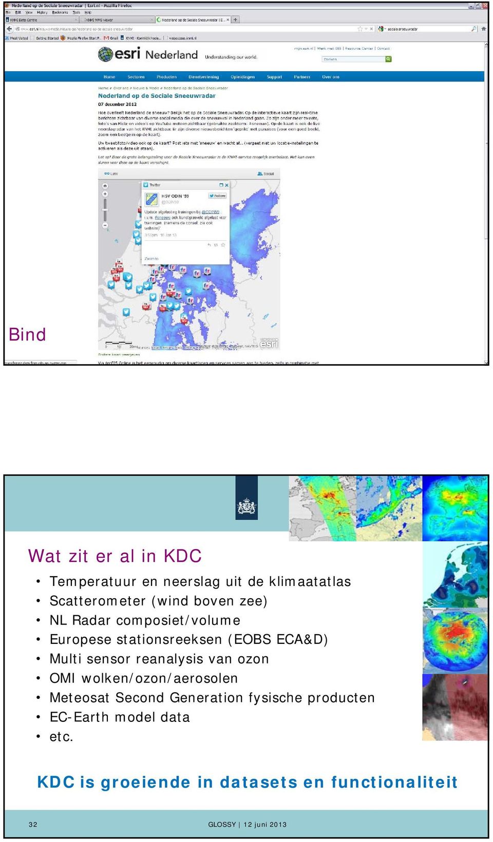 stationsreeksen (EOBS ECA&D) Multi sensor reanalysis van ozon OMI wolken/ozon/aerosolen Meteosat