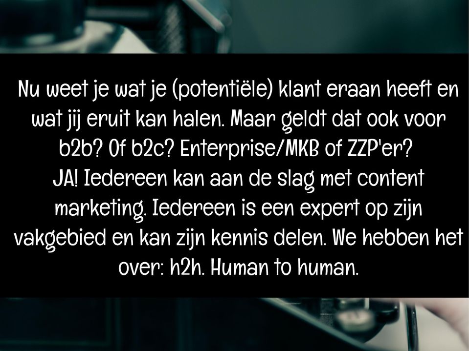 Iedereen kan aan de slag met content marketing.