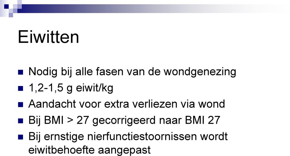 wond Bij BMI > 27 gecorrigeerd naar BMI 27 Bij