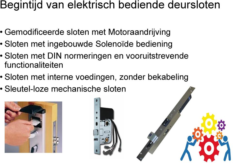 Sloten met DIN normeringen en vooruitstrevende functionaliteiten