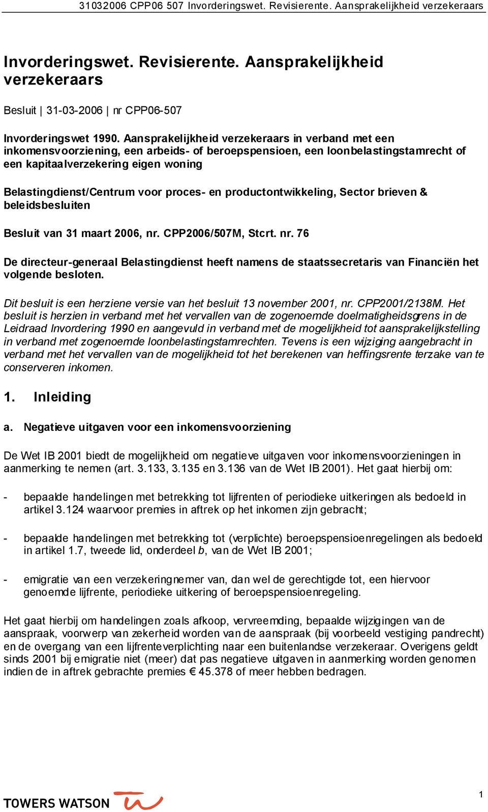 proces- en productontwikkeling, Sector brieven & beleidsbesluiten Besluit van 31 maart 2006, nr.