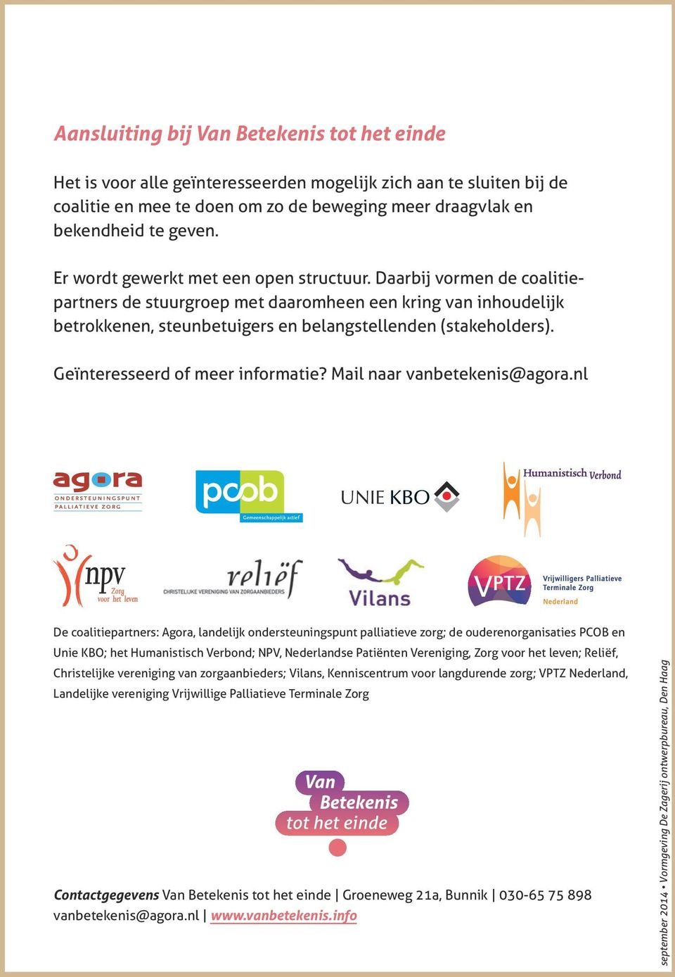 Geïnteresseerd of meer informatie? Mail naar vanbetekenis@agora.