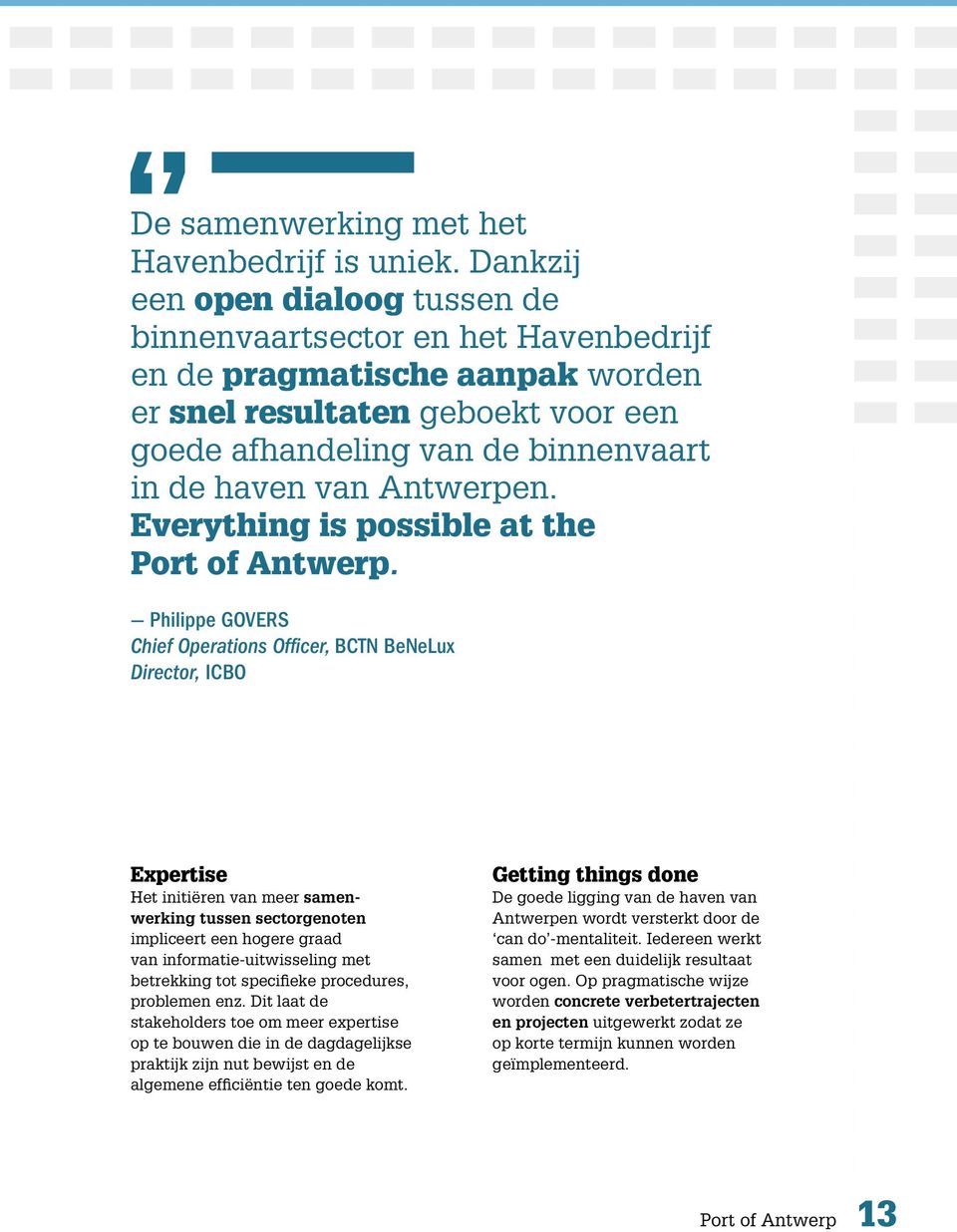 Antwerpen. Everything is possible at the Port of Antwerp.