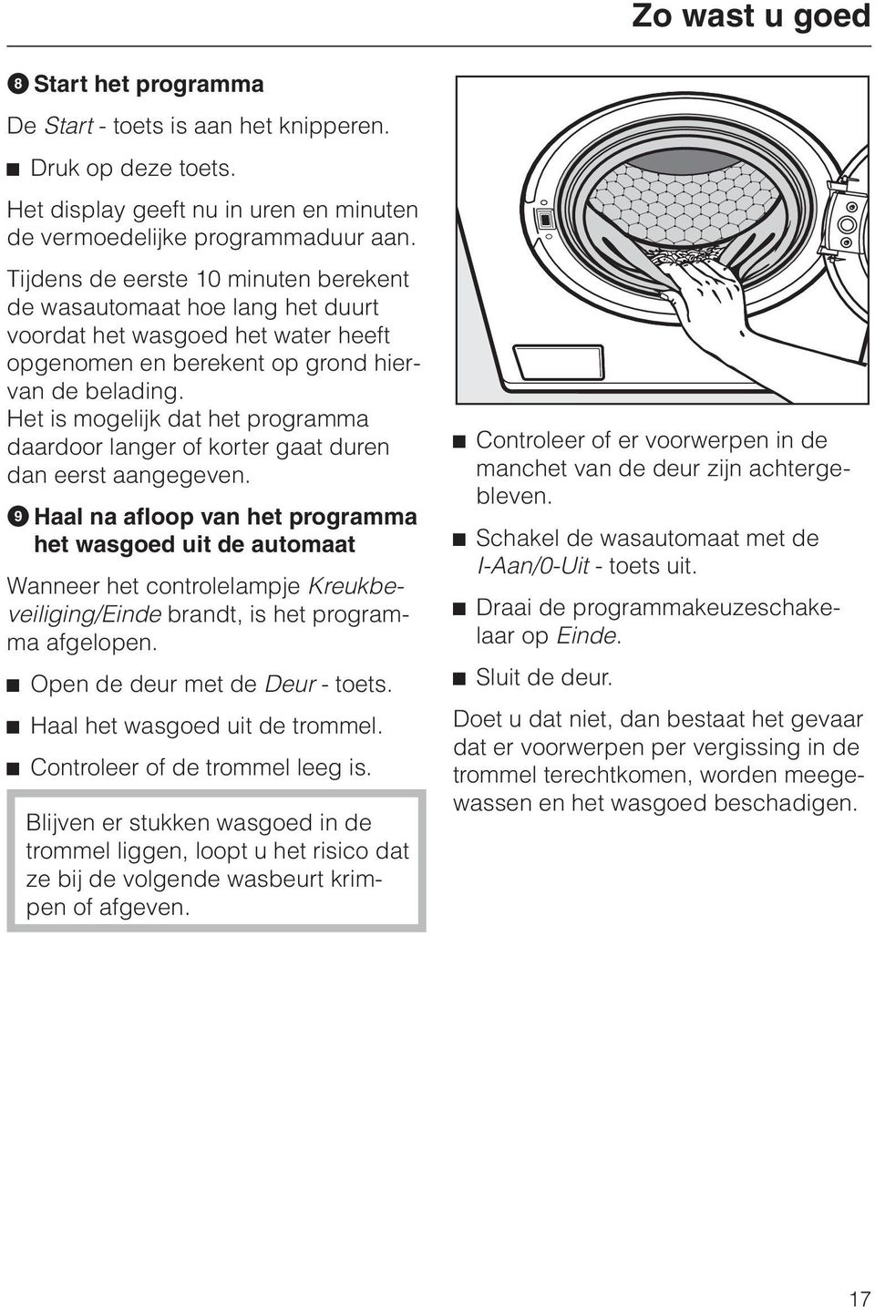 Het is mogelijk dat het programma daardoor langer of korter gaat duren dan eerst aangegeven.