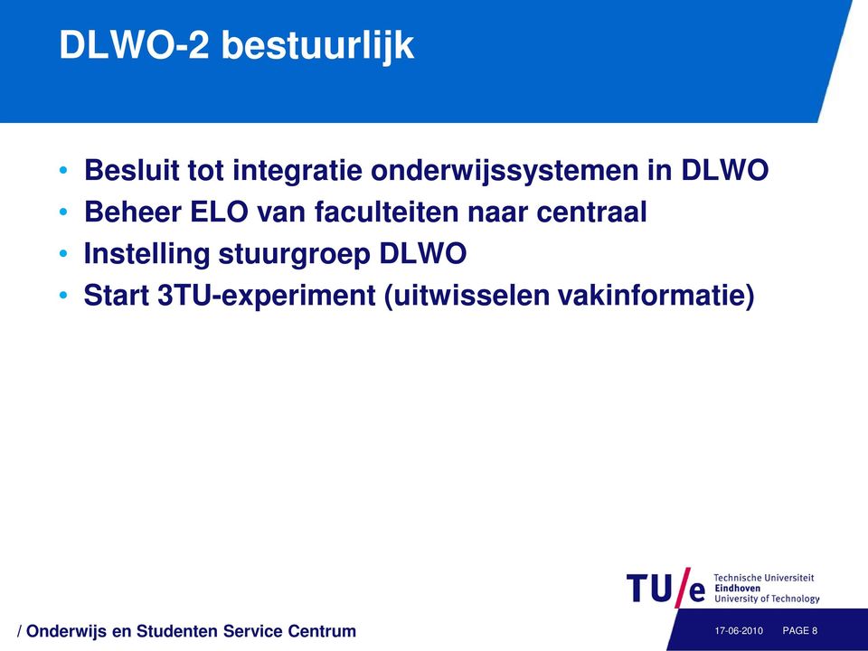 stuurgroep DLWO Start 3TU-experiment (uitwisselen