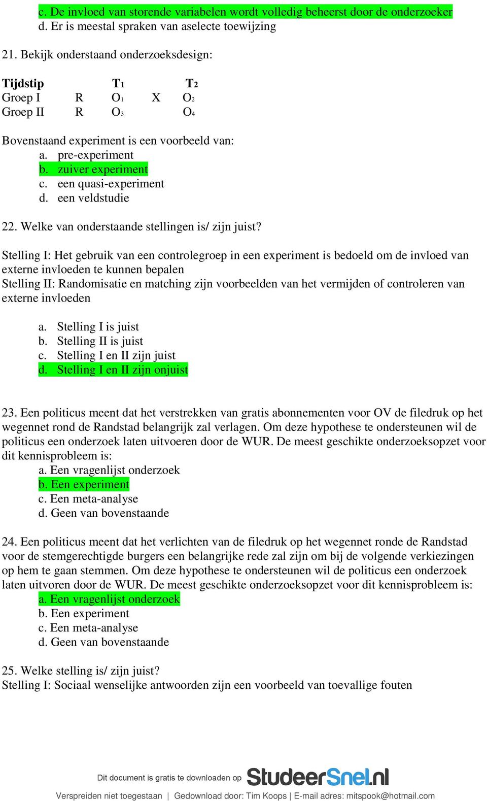 een veldstudie 22. Welke van onderstaande stellingen is/ zijn juist?