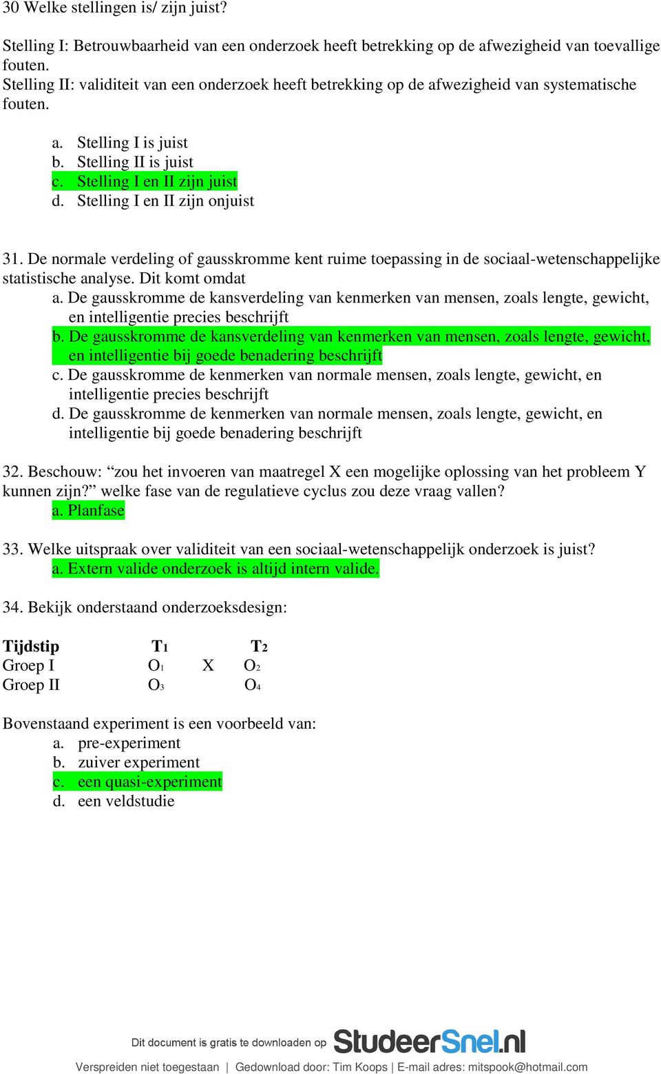 De normale verdeling of gausskromme kent ruime toepassing in de sociaal-wetenschappelijke statistische analyse. Dit komt omdat a.