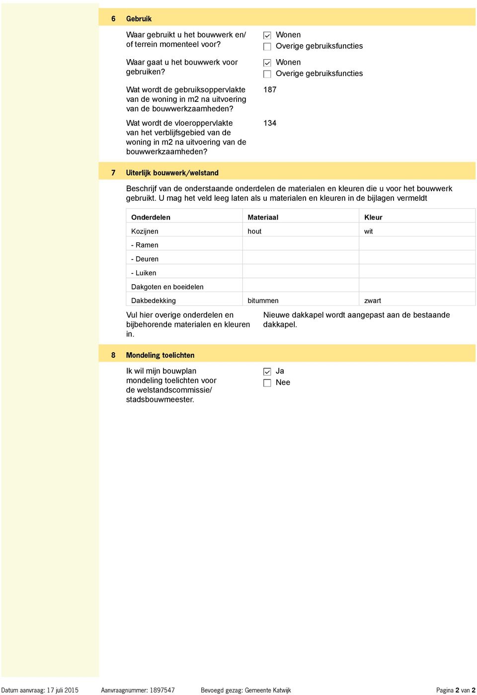 Wat wordt de vloeroppervlakte van het verblijfsgebied van de woning in m2 na uitvoering van de bouwwerkzaamheden?