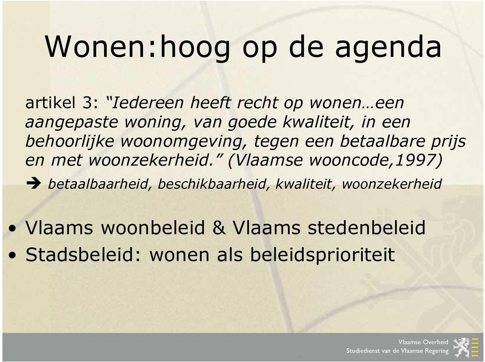 woonzekerheid.